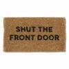 Budget 👍 Abbott Brown & Black 'Shut The Front Door' Coir Doormat For Home & Garden ⌛